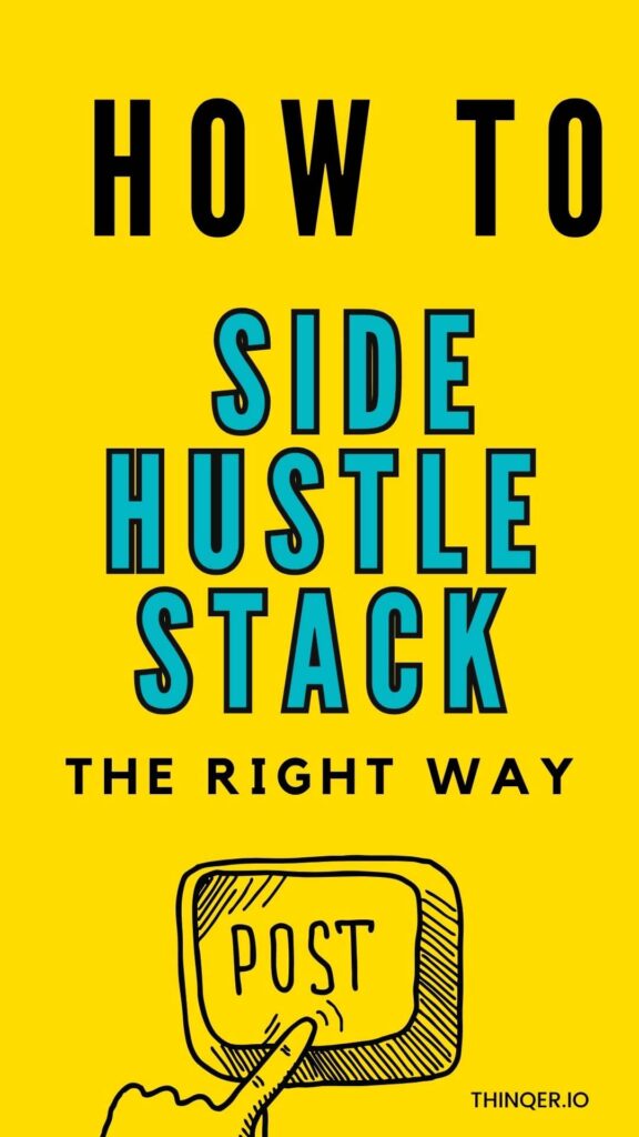 how to side side hustle stack the right way