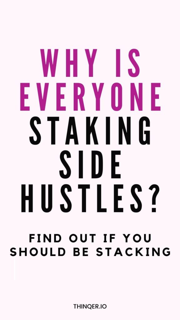 why is everyone side hustle stack? Find out if you should be staking too. 